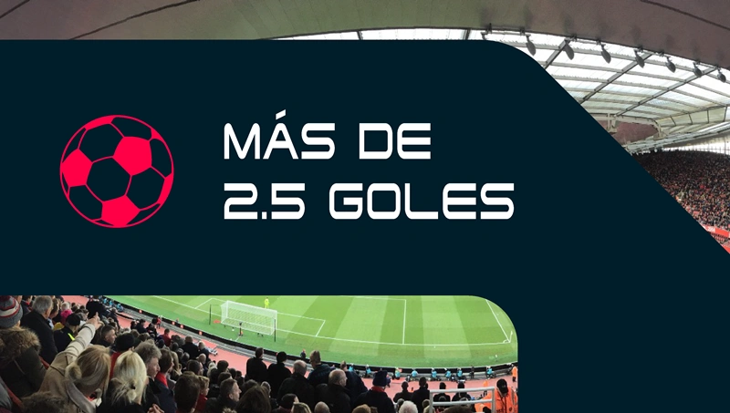 Ambos equipos anotan: más de 2,5 goles